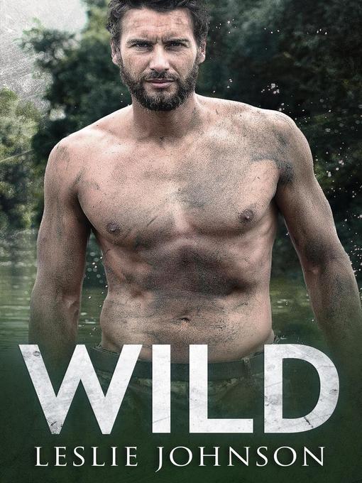 Title details for Wild by Leslie Johnson - Available